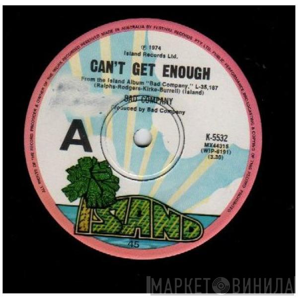  Bad Company   - Can't Get Enough