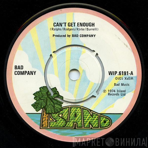 Bad Company  - Can't Get Enough
