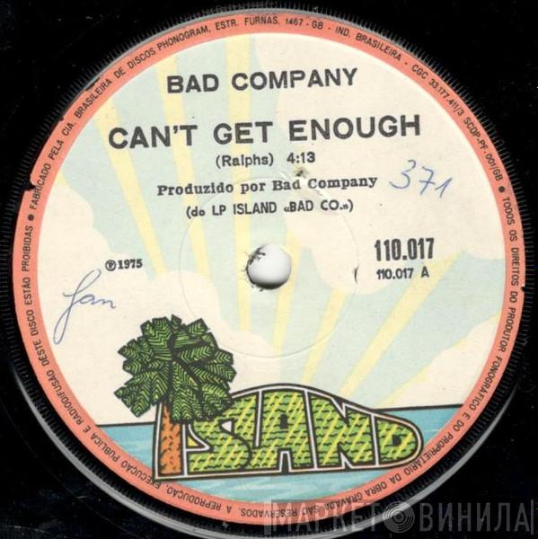  Bad Company   - Can't Get Enough