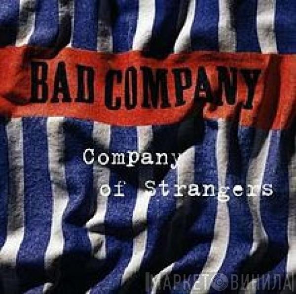  Bad Company   - Company Of Strangers