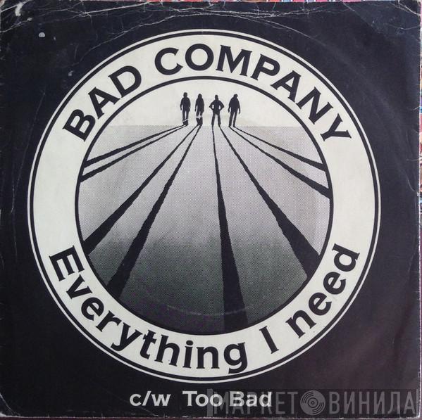  Bad Company   - Everything I Need