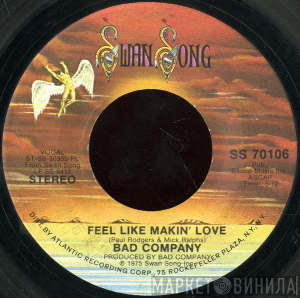  Bad Company   - Feel Like Makin' Love