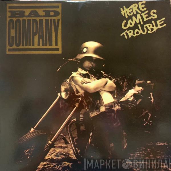  Bad Company   - Here Comes Trouble