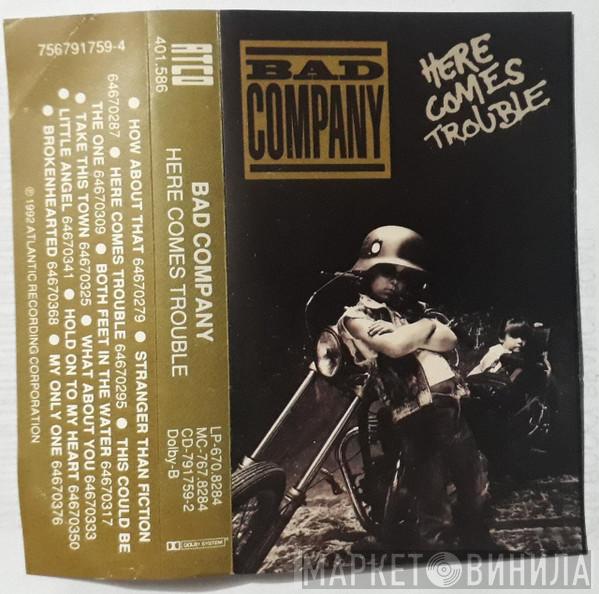  Bad Company   - Here Comes Trouble
