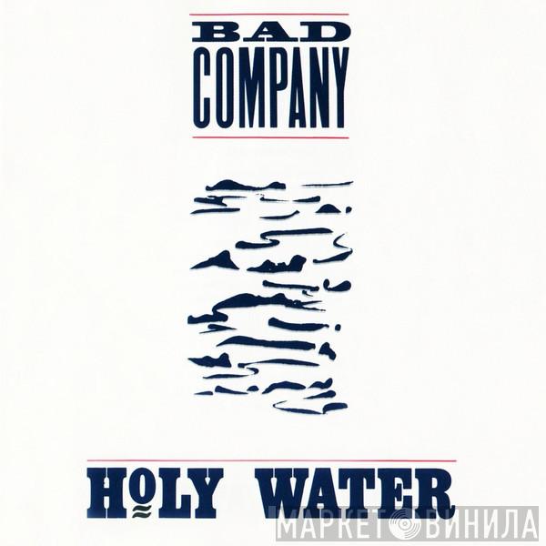 Bad Company  - Holy Water