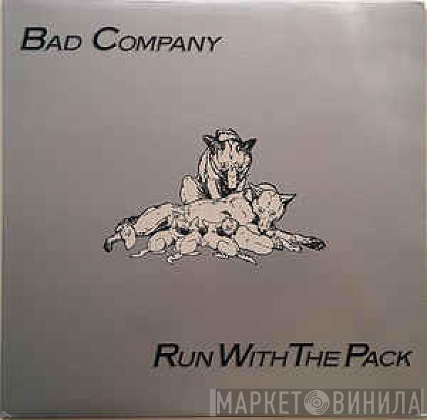  Bad Company   - Run With The Pack