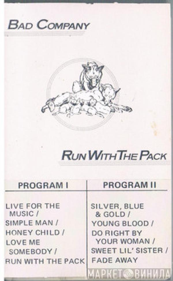  Bad Company   - Run With The Pack