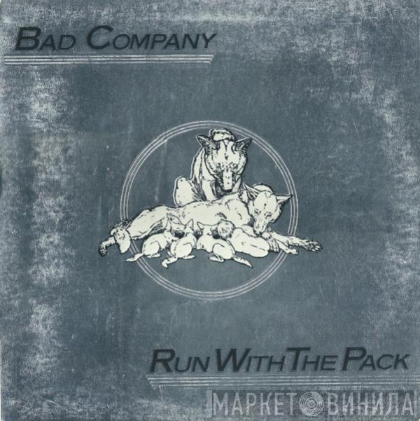  Bad Company   - Run With The Pack