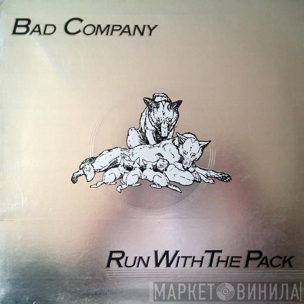  Bad Company   - Run With The Pack