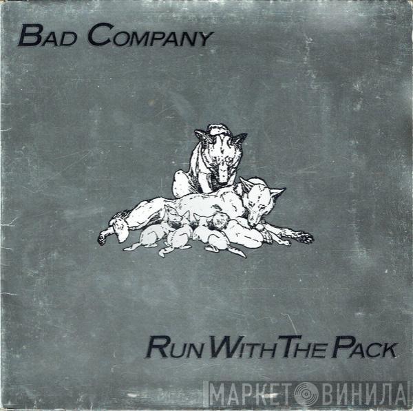 Bad Company  - Run With The Pack