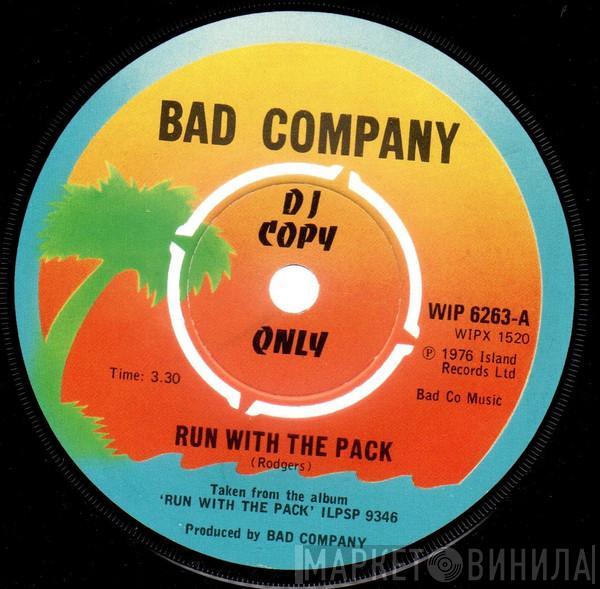 Bad Company  - Run With The Pack