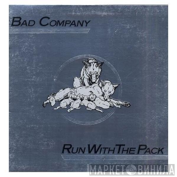 Bad Company   - Run With The Pack