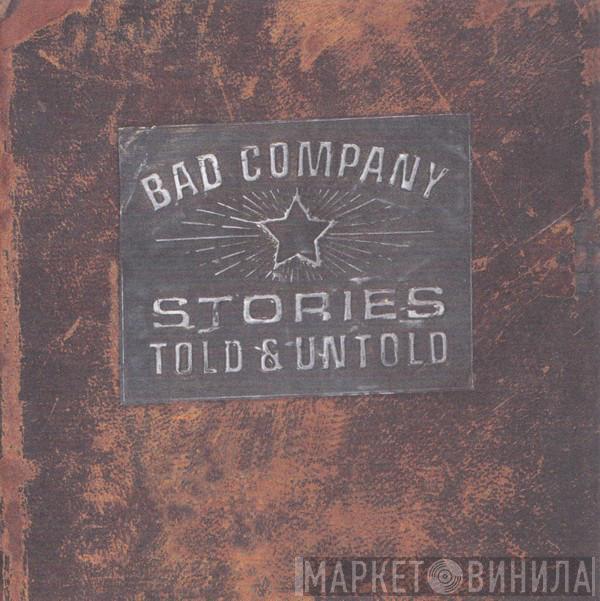  Bad Company   - Stories Told & Untold