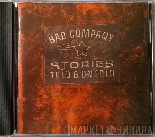  Bad Company   - Stories Told & Untold