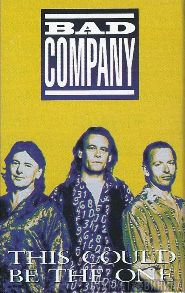  Bad Company   - This Could Be The One