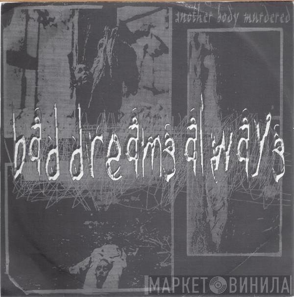 Bad Dreams Always - Another Body Murdered