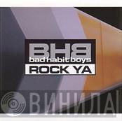  Bad Habit Boys  - Rock Ya