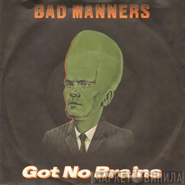 Bad Manners - Got No Brains
