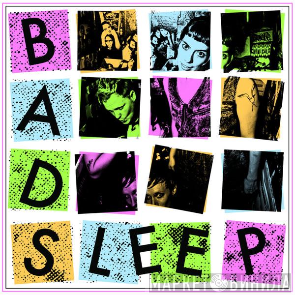 Bad Sleep - Self Titled