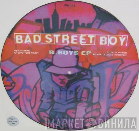 Bad Street Boy - B. Boys EP
