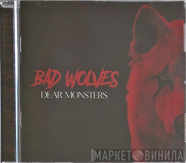 Bad Wolves - Dear Monsters