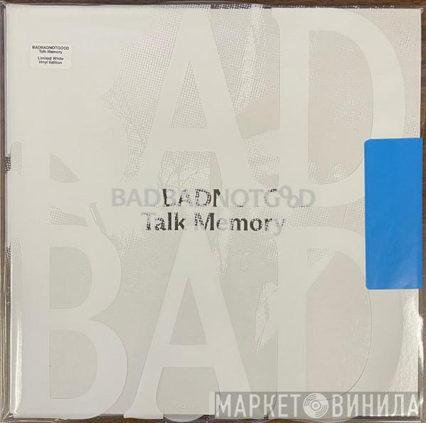 BadBadNotGood - Talk Memory