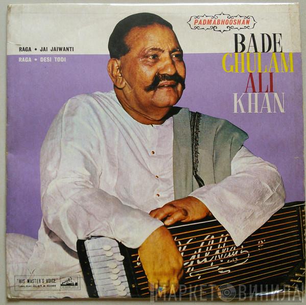 Bade Ghulam Ali Khan - Raga Jai Jaiwanti, Raga Desi Todi