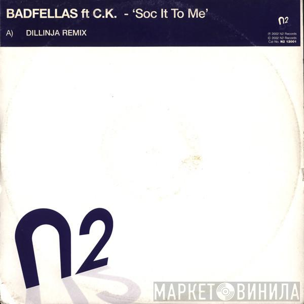 Badfellas, Clive King - Soc It To Me