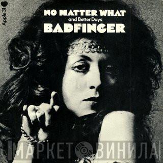 Badfinger - No Matter What