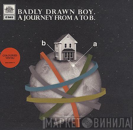  Badly Drawn Boy  - A Journey From A To B