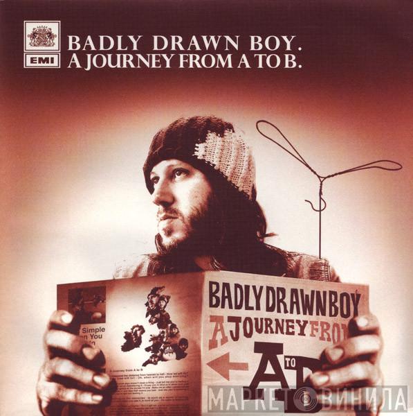  Badly Drawn Boy  - A Journey From A To B