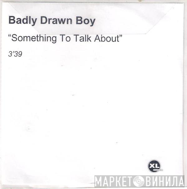  Badly Drawn Boy  - Something To Talk About