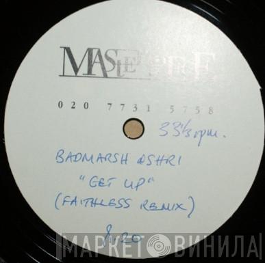  Badmarsh & Shri  - Get Up (Faithless Remix)