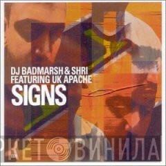 Badmarsh & Shri, UK Apachi - Signs