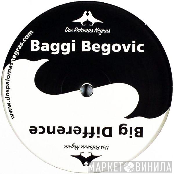 Baggi Begovic - Big Difference