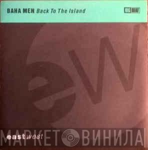 Baha Men - Back To The Island