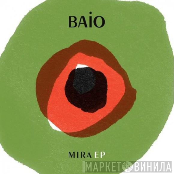  Baio   - Mira EP