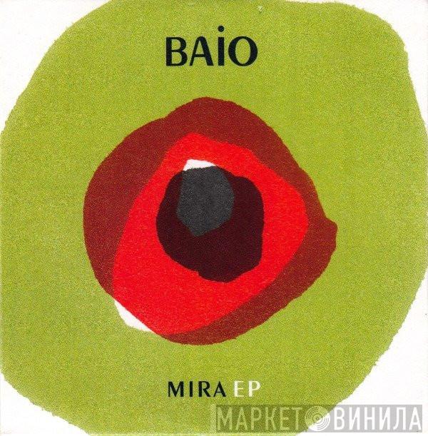  Baio   - Mira EP