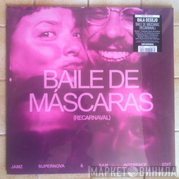 Bala Desejo - Baile De Máscaras (Recarnaval)