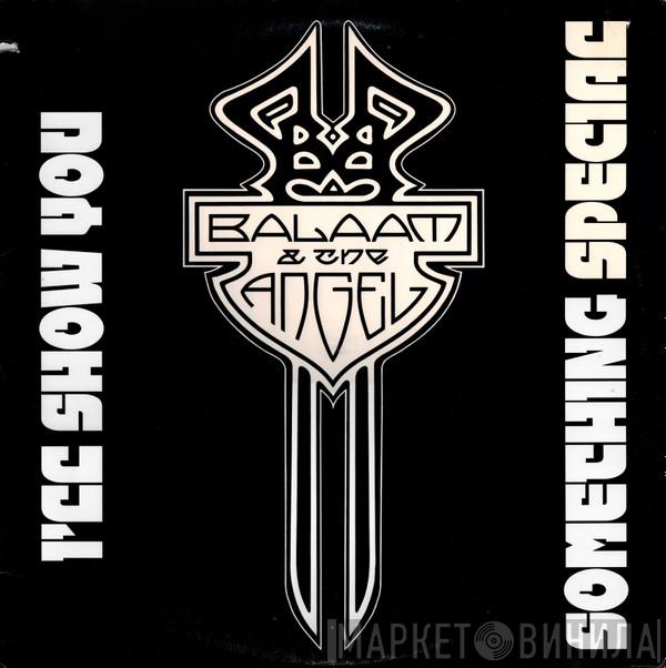  Balaam And The Angel  - I'll Show You Something Special