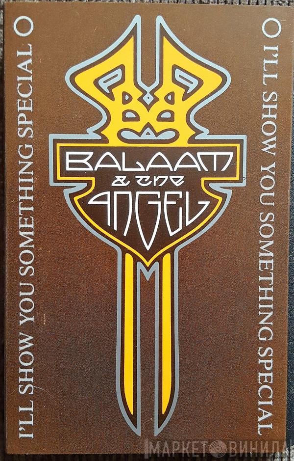  Balaam And The Angel  - I'll Show You Something Special