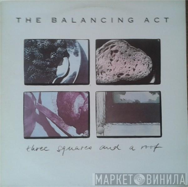 Balancing Act - Three Squares And A Roof