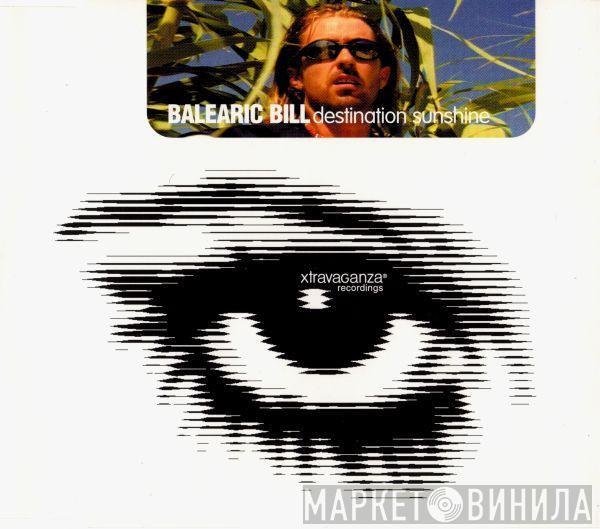  Balearic Bill  - Destination Sunshine
