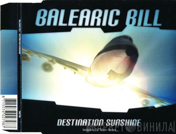  Balearic Bill  - Destination Sunshine