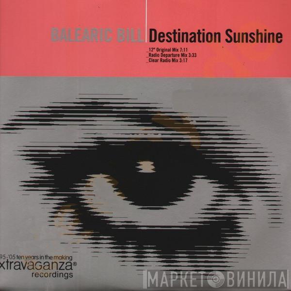  Balearic Bill  - Destination Sunshine