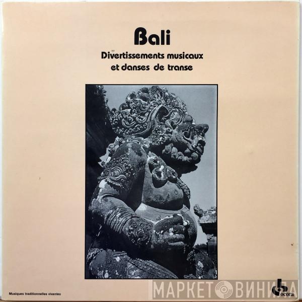  - Bali Divertissements Musicaux Et Danses De Transe