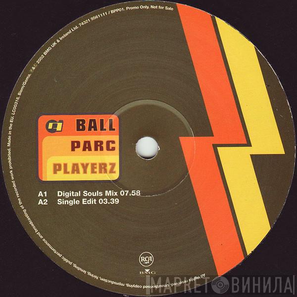 Ball Parc Playerz - Of R Timez