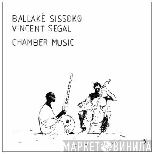 Ballaké Sissoko, Vincent Segal - Chamber Music