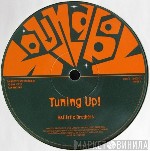 Ballistic Brothers - Tuning Up! / Future James