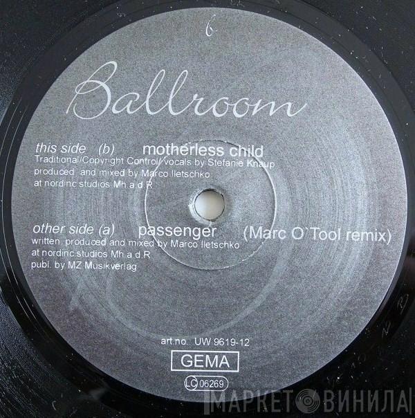 Ballroom - Passenger / Motherless Child